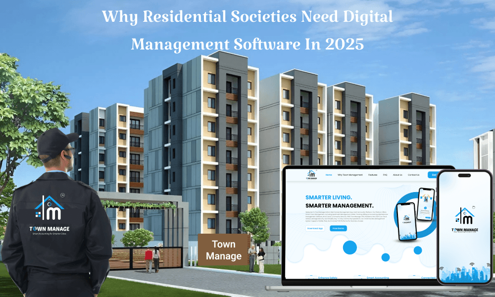 Why Residential Societies Need Digital Management Software in 2025