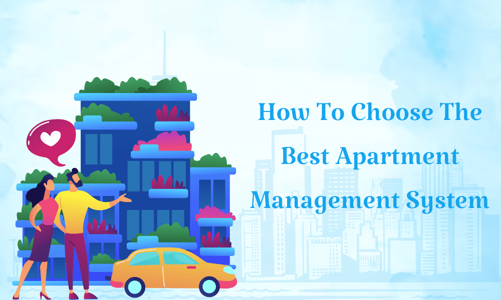 How to Choose the Leading Apartment Management System